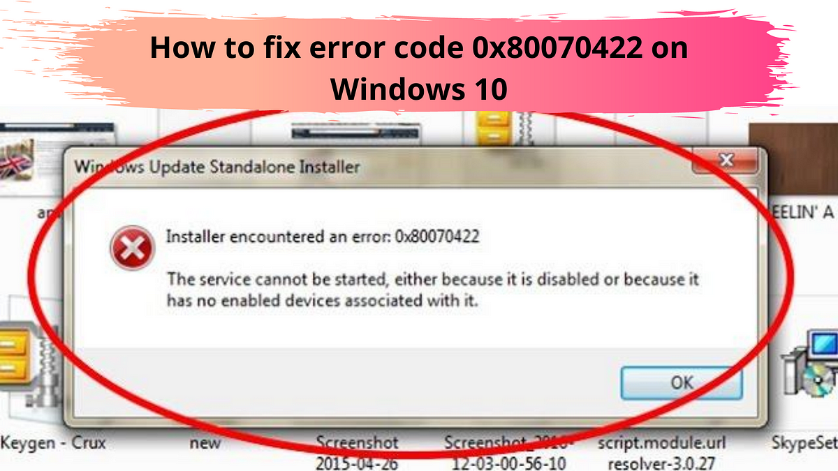 Как исправить ошибку с кодом 0x80070422 в windows 10
